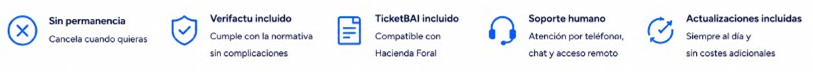 Sin permanencia, cancela cuando quieras. Verifactu  Incluido. TicketBAI Incluido. Soporte humano. Actualizaciones Incluidas.
